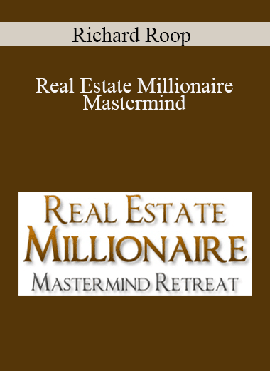 Richard Roop - Real Estate Millionaire Mastermind