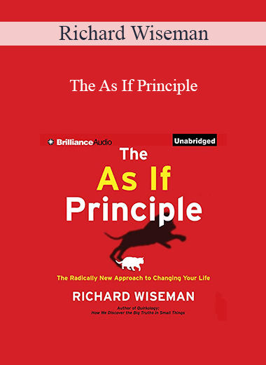 Richard Wiseman - The As If Principle