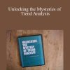 Rick Bensignor - Unlocking the Mysteries of Trend Analysis