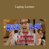 Rick Lax - Laptop Lecture