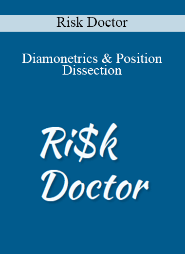 Risk Doctor - Diamonetrics & Position Dissection