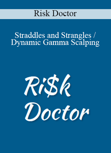 Risk Doctor - Straddles and Strangles / Dynamic Gamma Scalping