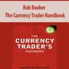 Rob Booker – The Currency Trader Handbook