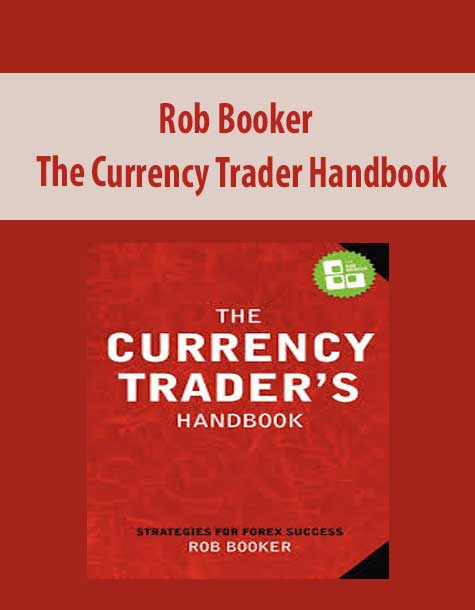 Rob Booker – The Currency Trader Handbook