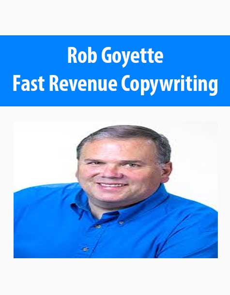 [Download Now] Rob Goyette – Fast Revenue Copywriting