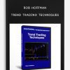 Rob Hoffman – Trend Trading Techniques