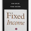 Rob Kepler – Fixed Income