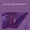 Rob - Piano for Singer/Songwriters 2: Pop/Rock Rhythm Immersion