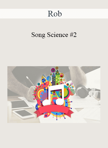 Rob - Song Science #2: The Complete Songwriting Chord Guide - Extended Edition