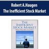 Robert A.Haugen – The Inefficient Stock Market