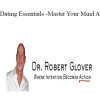 Robert Glover - Dating Essentials - Master Your Mind A