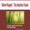 Robert Koppel – The Intuitive Trader