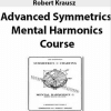 [Download Now] Robert Krausz – Advanced Symmetrics Mental Harmonics Course