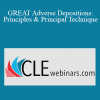 Robert Musante - GREAT Adverse Depositions: Principles & Principal Technique