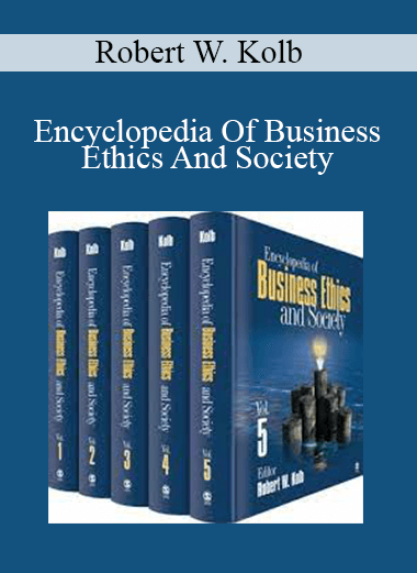 Robert W. Kolb - Encyclopedia Of Business Ethics And Society