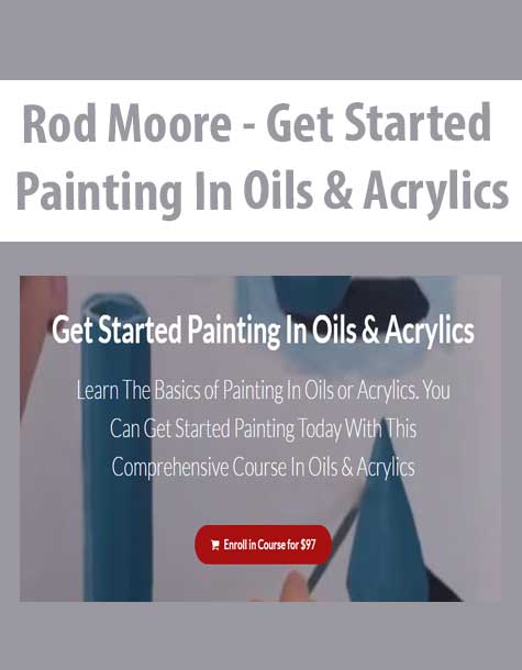 [Download Now] Rod Moore - Get Started Painting In Oils & Acrylics