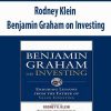 Rodney Klein – Benjamin Graham on Investing