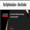 Roi Optimization – Alex Becker