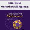 Roman E.Maeder – Computer Science with Mathematica