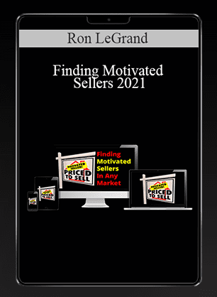 Ron LeGrand - Finding Motivated Sellers 2021