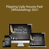 Ron LeGrand - Flipping Ugly Houses Fast (Wholesaling) 2021