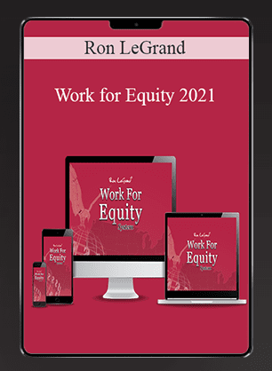 Ron LeGrand - Work for Equity 2021