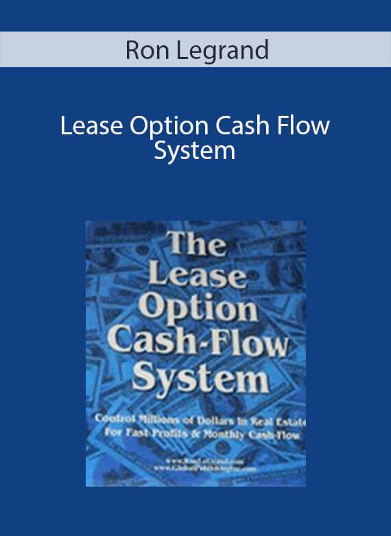 Ron Legrand - Lease Option Cash Flow System