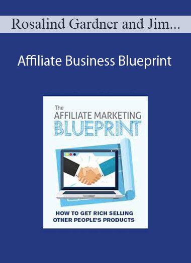 Rosalind Gardner and Jim Edwards - Affiliate Business Blueprint