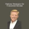 Ross Jardine - Options Strategies for Consistent Income