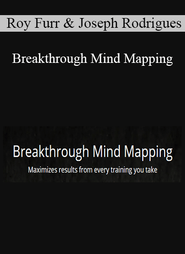 Roy Furr & Joseph Rodrigues - Breakthrough Mind Mapping