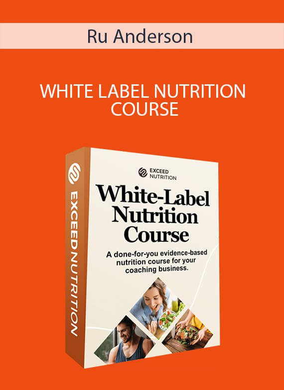 Ru Anderson - WHITE LABEL NUTRITION COURSE