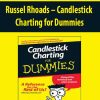 Russel Rhoads – Candlestick Charting for Dummies