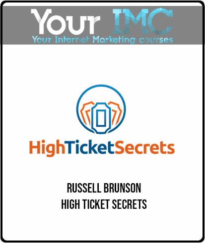 [Download Now] Russell Brunson - High Ticket Secrets