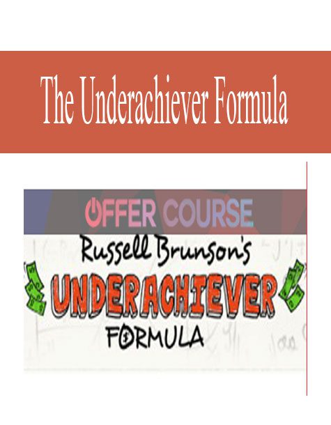 [Download Now] Russell Brunson – The Underachiever Formula