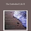 [Download Now] Russell Delman – The Embodied Life II