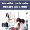 Sales skills A complete sales training to increase sales