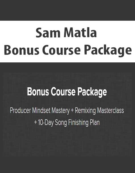 [Download Now] Sam Matla - Bonus Course Package