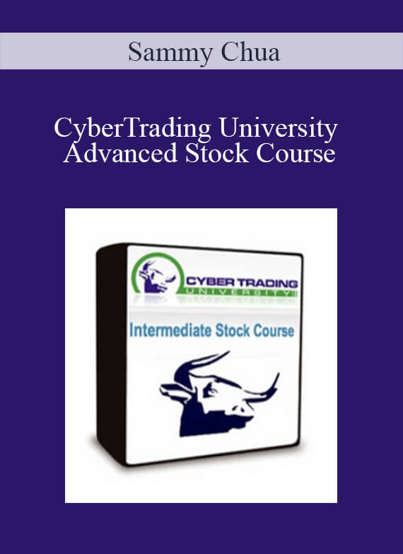 [Download Now] Sammy Chua - CyberTrading University – Advanced Stock Course