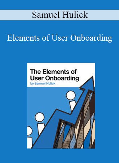 Samuel Hulick - Elements of User Onboarding