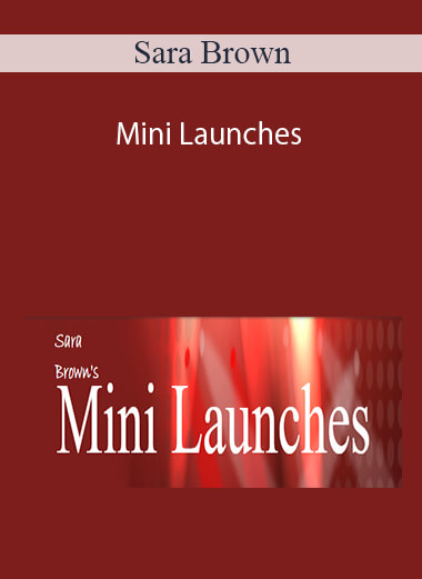 Sara Brown - Mini Launches