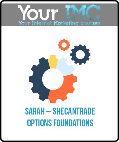 Sarah – Shecantrade – Options Foundations