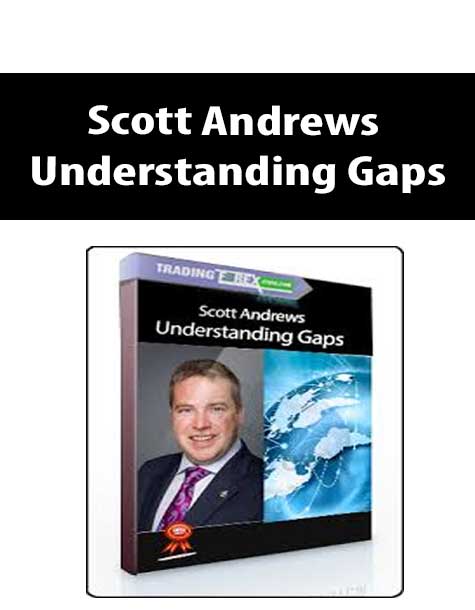 Scott Andrews – Understanding Gaps