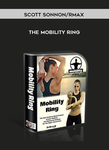 [Download Now] Scott Sonnon/RMAX - The Mobility Ring