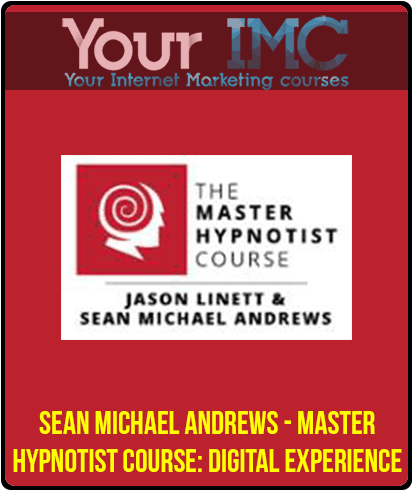 Sean Michael Andrews - Master Hypnotist Course: Digital Experience