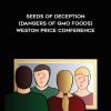 Seeds of Deception (Dangers of GMO Foods) - Weston Price Conference