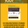 [Download Now] Self-Regulation Strategies & Techniques: In-Session Demonstrations for Calming Children with Autism