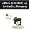 Sell Photo Online: Step by Step Guideline Stock Photography