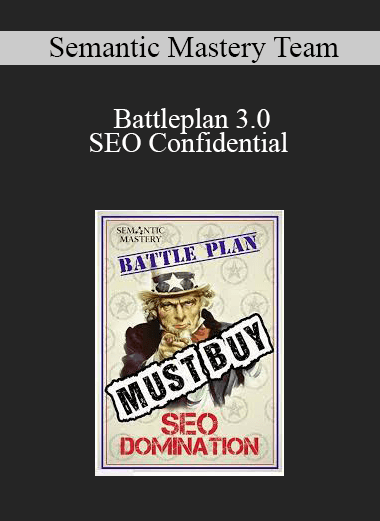 Semantic Mastery Team - Battleplan 3.0 - SEO Confidential