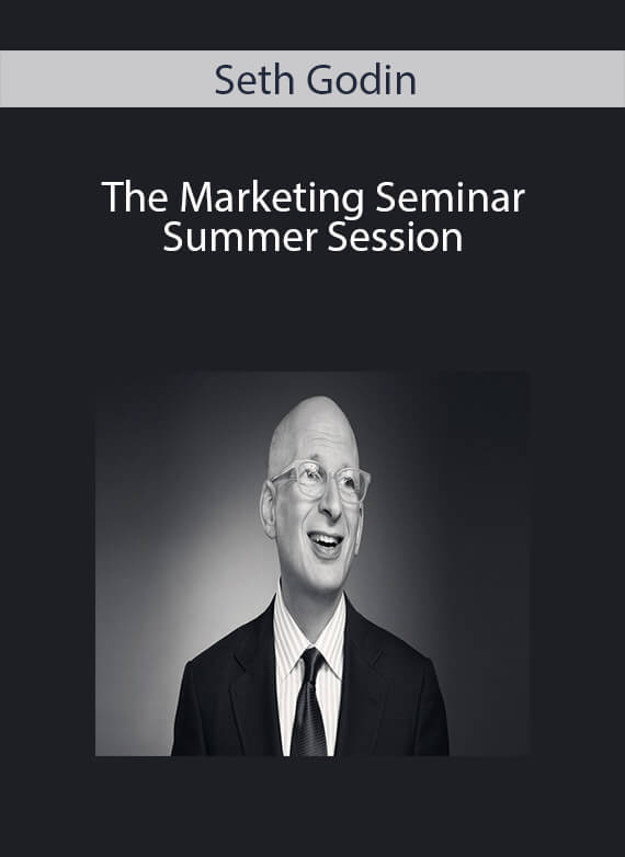 Seth Godin - The Marketing Seminar Summer Session