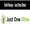 [Download Now] Seth Kneip – Just One Dime